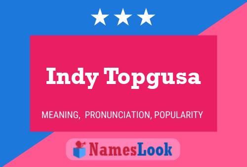 Indy Topgusa Name Poster