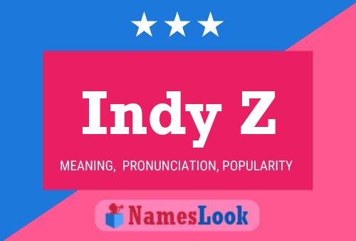 Indy Z Name Poster