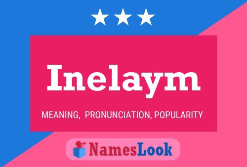 Inelaym Name Poster