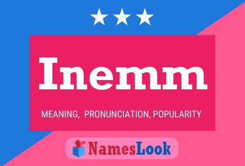 Inemm Name Poster