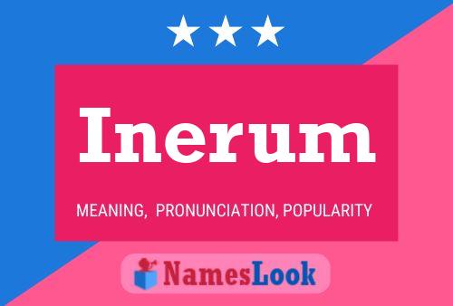 Inerum Name Poster