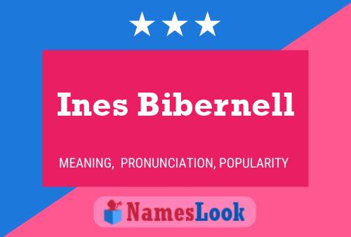 Ines Bibernell Name Poster