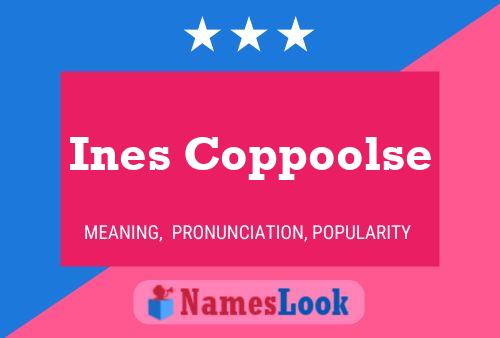 Ines Coppoolse Name Poster