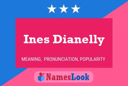 Ines Dianelly Name Poster