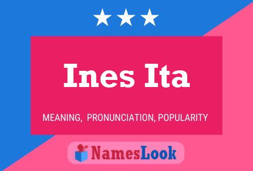 Ines Ita Name Poster