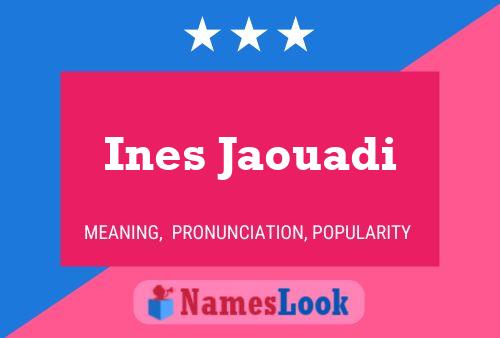 Ines Jaouadi Name Poster