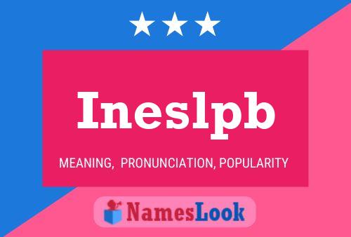 Ineslpb Name Poster