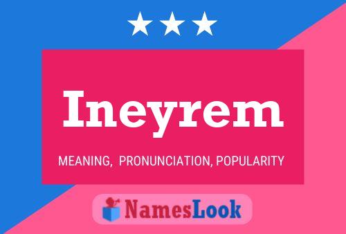 Ineyrem Name Poster