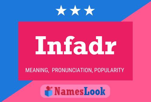 Infadr Name Poster