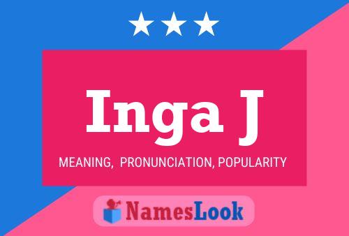 Inga J Name Poster