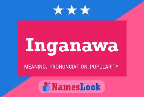 Inganawa Name Poster