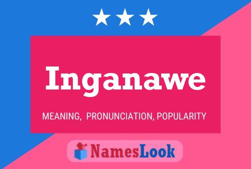 Inganawe Name Poster