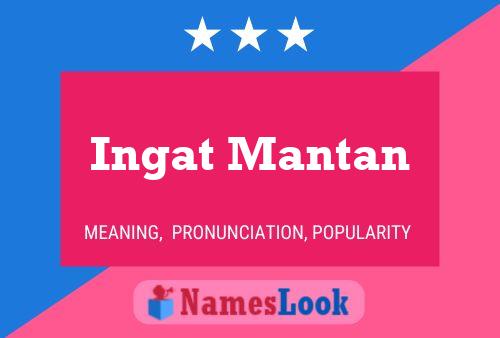 Ingat Mantan Name Poster