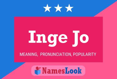 Inge Jo Name Poster