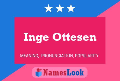 Inge Ottesen Name Poster