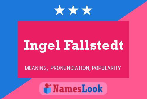 Ingel Fallstedt Name Poster