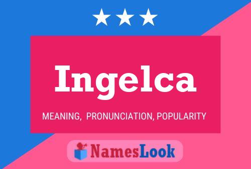 Ingelca Name Poster