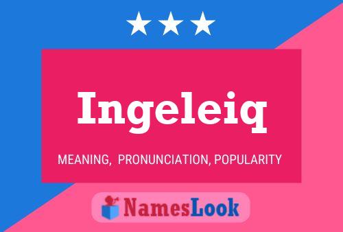 Ingeleiq Name Poster