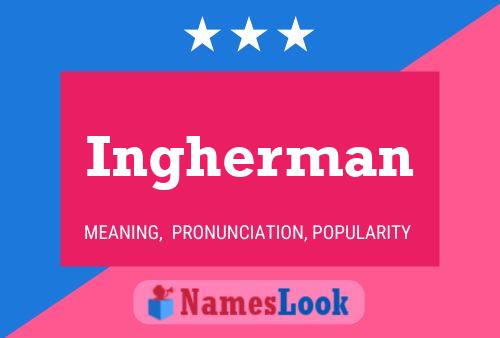 Ingherman Name Poster