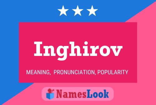 Inghirov Name Poster