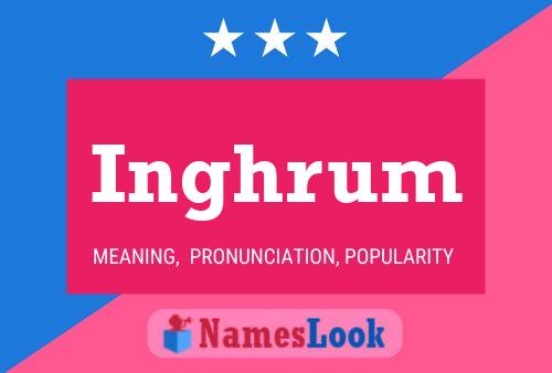 Inghrum Name Poster