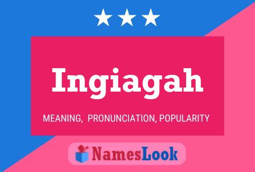 Ingiagah Name Poster