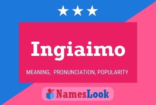 Ingiaimo Name Poster