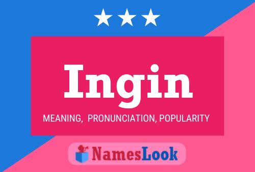 Ingin Name Poster