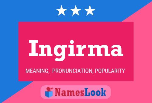 Ingirma Name Poster