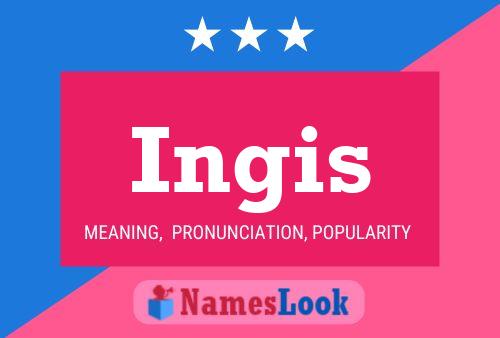 Ingis Name Poster