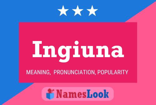 Ingiuna Name Poster