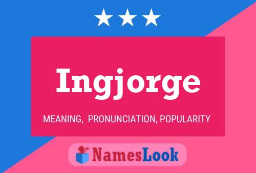 Ingjorge Name Poster