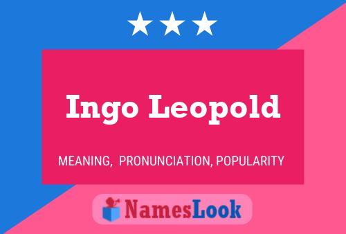 Ingo Leopold Name Poster