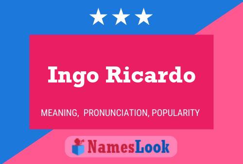 Ingo Ricardo Name Poster