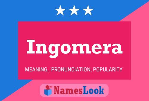 Ingomera Name Poster