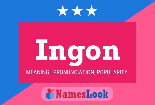 Ingon Name Poster