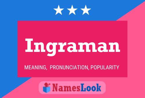 Ingraman Name Poster