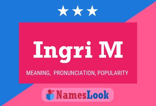 Ingri M Name Poster