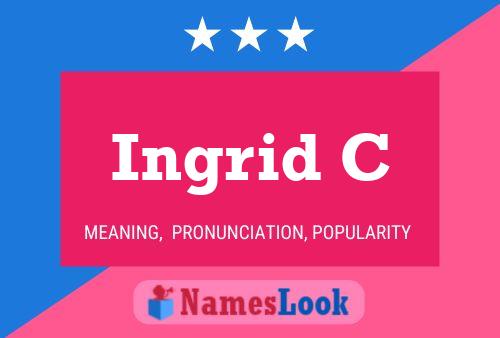 Ingrid C Name Poster