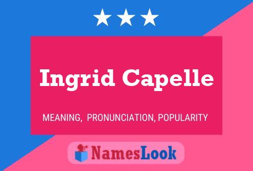 Ingrid Capelle Name Poster