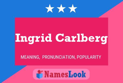 Ingrid Carlberg Name Poster