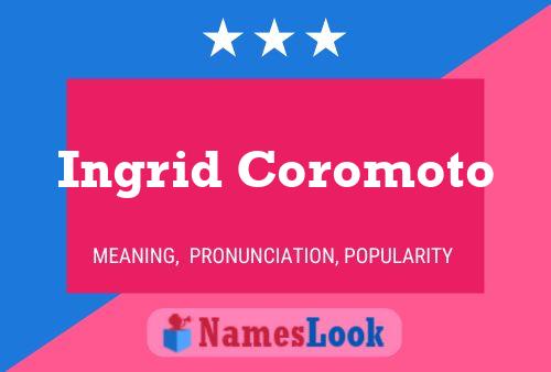 Ingrid Coromoto Name Poster