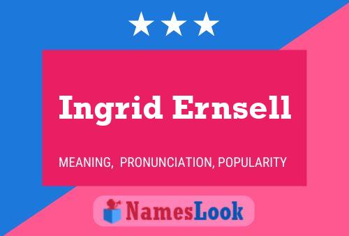 Ingrid Ernsell Name Poster