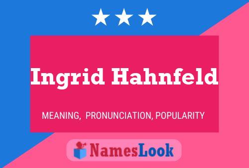 Ingrid Hahnfeld Name Poster