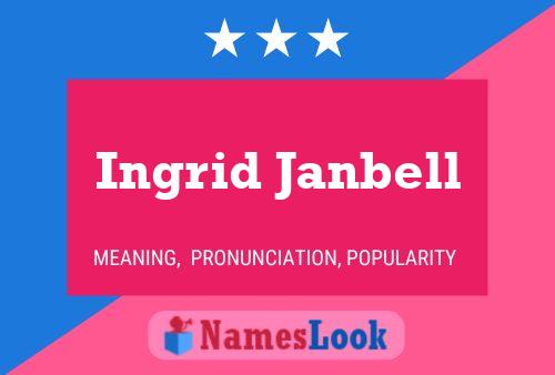 Ingrid Janbell Name Poster