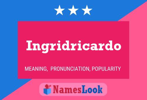 Ingridricardo Name Poster