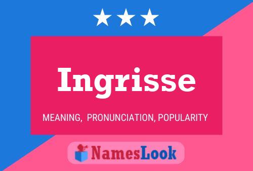 Ingrisse Name Poster