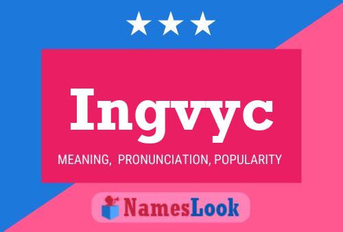 Ingvyc Name Poster