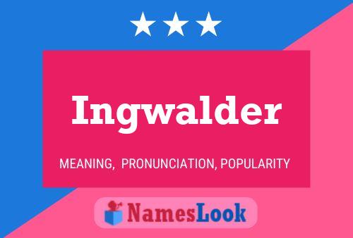 Ingwalder Name Poster