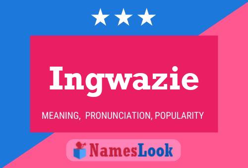 Ingwazie Name Poster